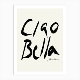 Ciao Bella Art Print