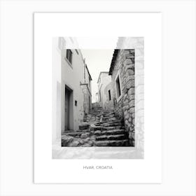 Poster Of Hvar, Croatia, Black And White Old Photo 1 Art Print