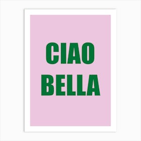 Ciao Bella 1 Art Print