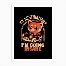 Going Insane - Funny Creepy Cute Sarcasm Red Panda Gift 1 Art Print