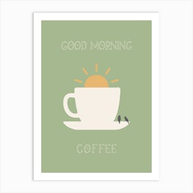 Good Morning Coffee Art Print