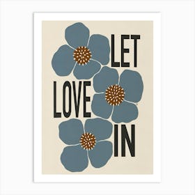 Let Love In Art Print