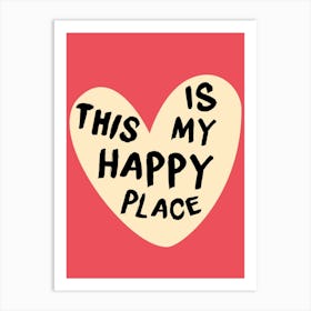 This Is My Happy Place 2 Art Print