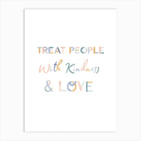 Treat People With Kindness Art Print