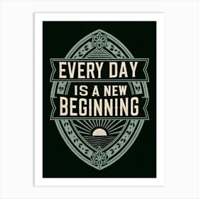 Every Day Is A New Beginning 4 Poster