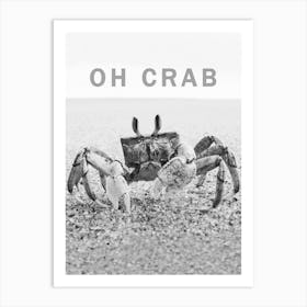 Oh Crab - Animal Black And White Art Print