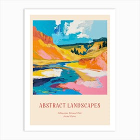 Colourful Abstract Yellowstone National Park 6 Poster Art Print