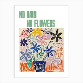 No Rain No Flowers Poster Summer Flowers Painting Matisse Style 4 Art Print