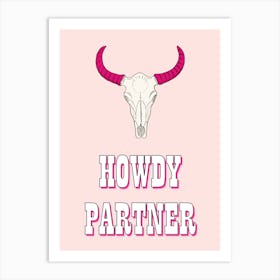 Howdy Partner Art Print