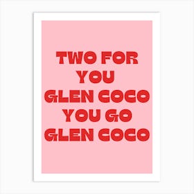 You Go Glen Coco Art Print