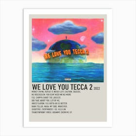 We Love You Tecca 2 2022 Poster Art Print