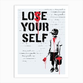 Lose Yourself Art Print