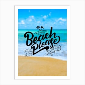 Beach Please - travel poster, vector art, positive tropical motivation Art Print