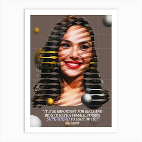 Quote In Ribbon Famous People Gal Gadot ― It Is So Important For Girls And Boys To Have A Female, Strong Superhero To Look Up To Art Print