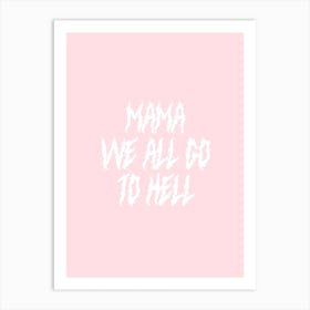 Mama We All Go To Hell My Chemical Romance Art Print