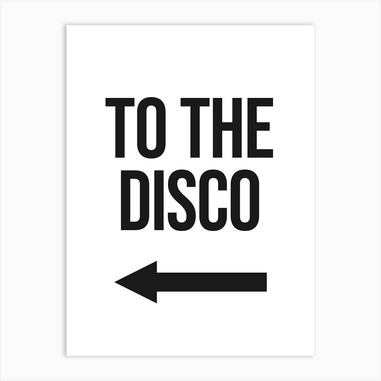 To The Disco Left Arrow, mood, vibes, home, kitchen, decor, party, cool, cute, dance, happy, preppy, y2k, aesthetic Art Print by Paigaam Studio