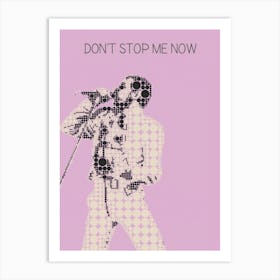 Don T Stop Me Now Freddie Mercury Art Print