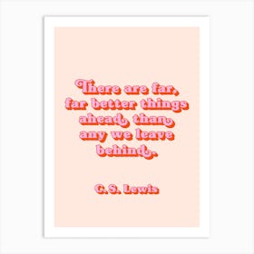 There are far far better things quote (peach and pink tone) Art Print