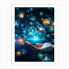 A Hand Holding A Glowing Orb That Represents Artificial Intelligence (Ai), Surrounded By Futuristic Icons And A Network Of Interconnected Lines Art Print