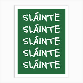 Slainte Cheers - Irish Saying Art Print