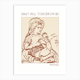 Line Art Minimalist – What Will Tomorrow Be – Kate Perugini – Classic Painting 1 Art Print