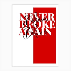 Never Broke Again Art Print