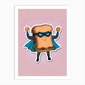 Superhero Sandwich 2 Art Print