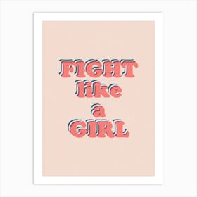 Fight Like A Girl Art Print