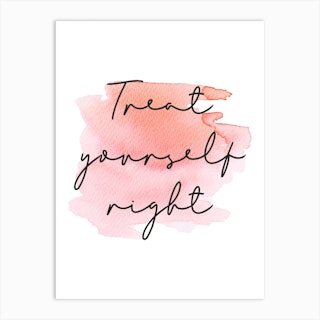 Treat Yourself Right Quote Art Print