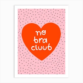 No Bra Club Art Print