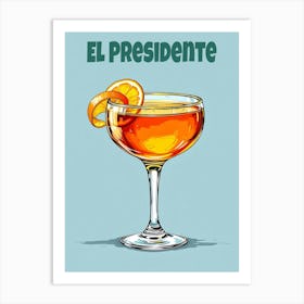 Cuba El Presidente Cocktail V 03 Art Print