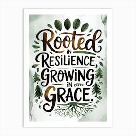 Rooted In Resilience, Growing In Grace Poster