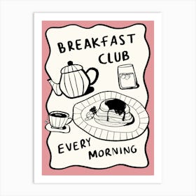 Breakfast Club Pink Art Print