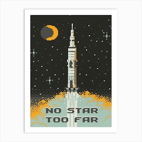 No Star Too Far Art Print