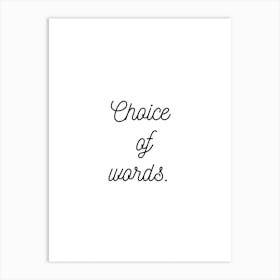 Choice Of Words White Art Print