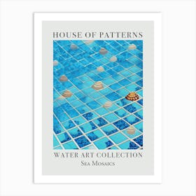 House Of Patterns Sea Mosaics Water 7 Art Print