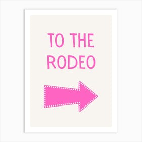To The Rodeo Pink Art Print