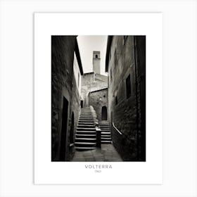 Poster Of Volterra, Italy, Black And White Analogue Photography 4 Art Print