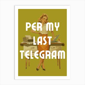 Per My Last Telegram | Per My Last Email Funny Office Art Print