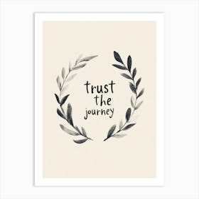 Trust The Journey Art Print