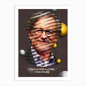 Quote In Ribbon Famous People Steven Spielberg — I’M Dream For A Living Art Print