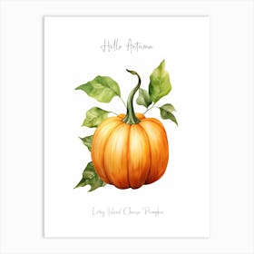 Hello Autumn Long Island Cheese Pumpkin Watercolour Illustration 2 Art Print