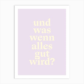 Mental Health Typografie »Und was wenn alles gut wird?« Art Print