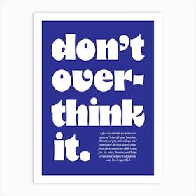 Don't Overthink It - Typography - Motivational - Life Quote - Retro - Minimalist - Art Print - Blue - Poster Art Print