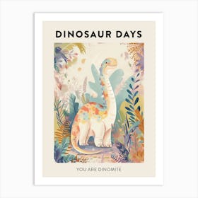 You Are Dinomite Dinosaur Poster 3 Art Print