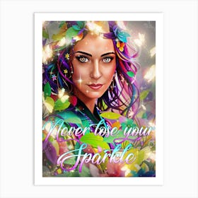 Never Lose Your Sparkle Art Print