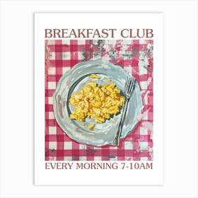 Breakfast Club Scrambled Eggs 4 Art Print