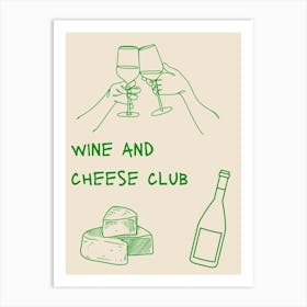 Wine And Cheese Club Green Poster Art Print