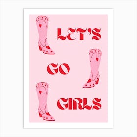 Let'S Go Girls 1 Art Print