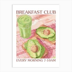 Breakfast Club Avocado Toast And Smoothie 3 Art Print